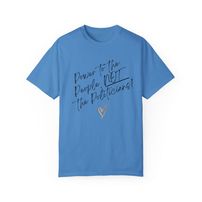 Power to the People, NOT the Politicians! | Women’s Soft 100% USA Cotton T-Shirt | Sizes Up To 4XL
