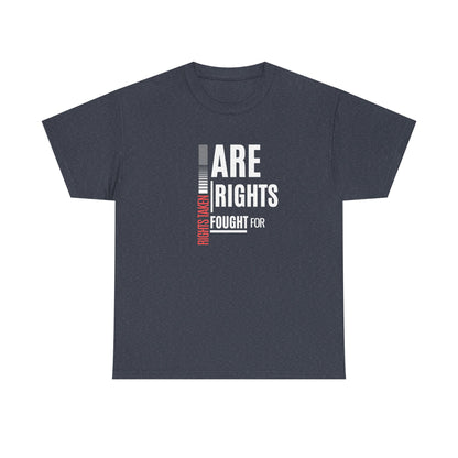 Rights Taken Are Rights Fought For | Women's 100% Ethical Sourced Cotton T-Shirt | Sizes Up To 5XL