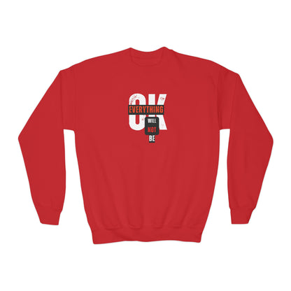 'Everything Will Not Be OK' | Youth Resistance Sweatshirt