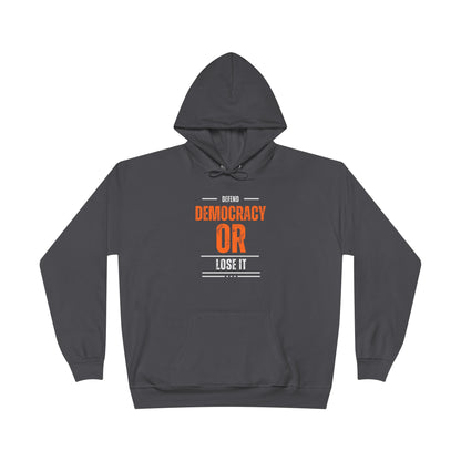 Defend Democracy or Lose It | Women’s EcoSmart® Pullover Hoodie | Sizes Up To 3XL