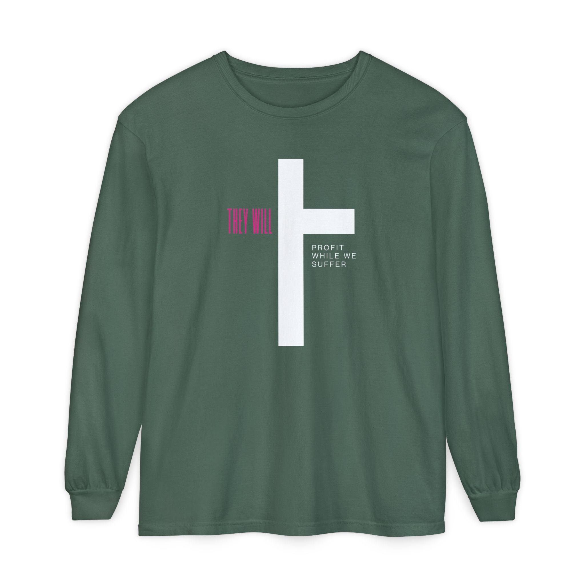They Profit While We Suffer | Men’s 100% Ring-Spun Cotton Long Sleeve Tee | Sizes Up To 3XL