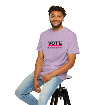 Unisex Garment-Dyed T-shirt | VOTE Your Voice Matters