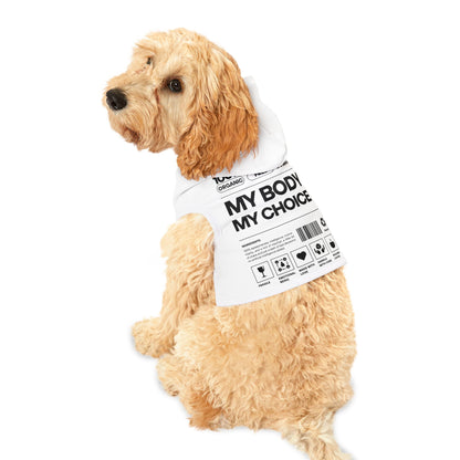 My Body. My Choice. | Organic Dog & Cat Hoodie | Sizes Up To 2XL