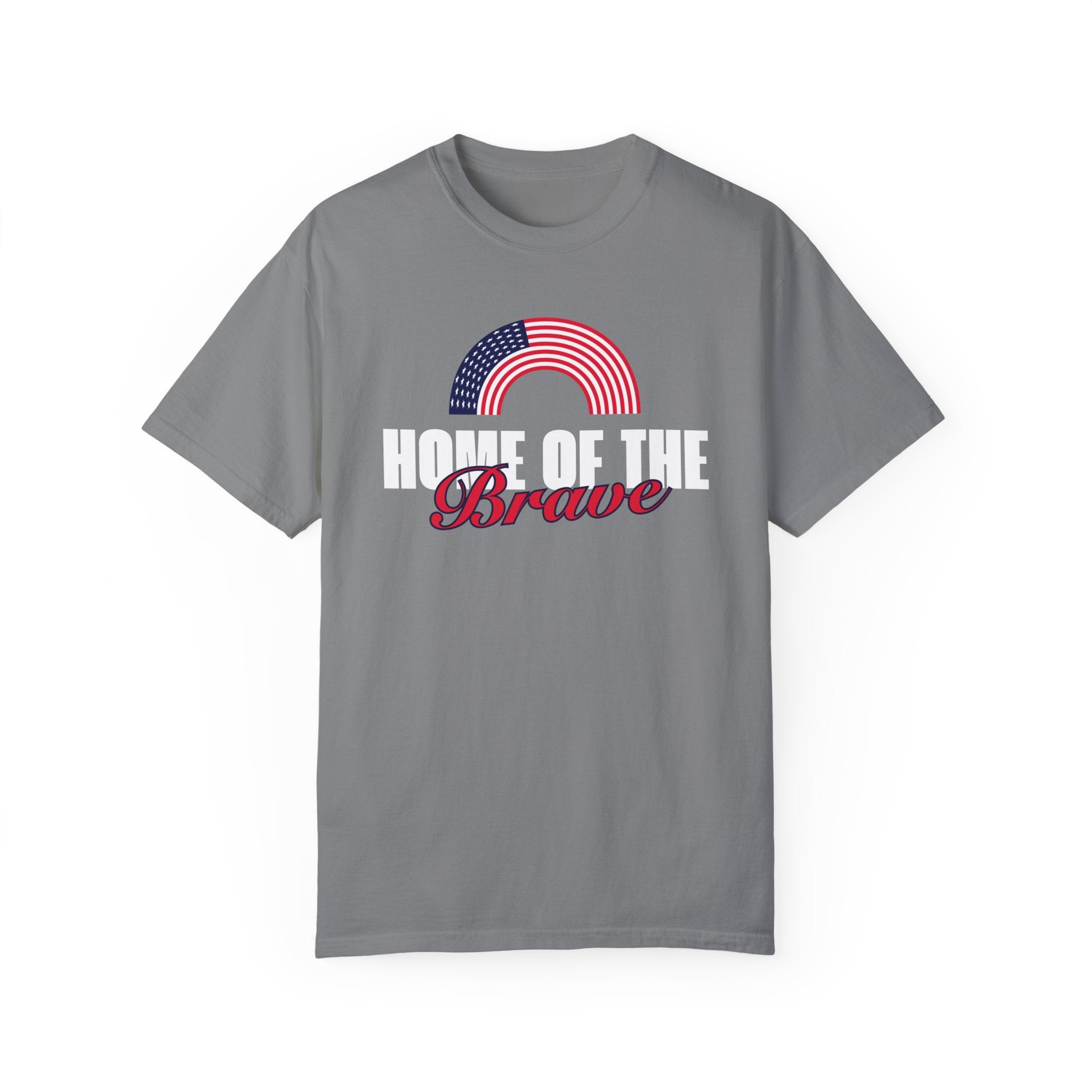 Home of the Brave | Men's 100% USA Cotton Garment-Dyed T-Shirt | Sizes Up To 4XL