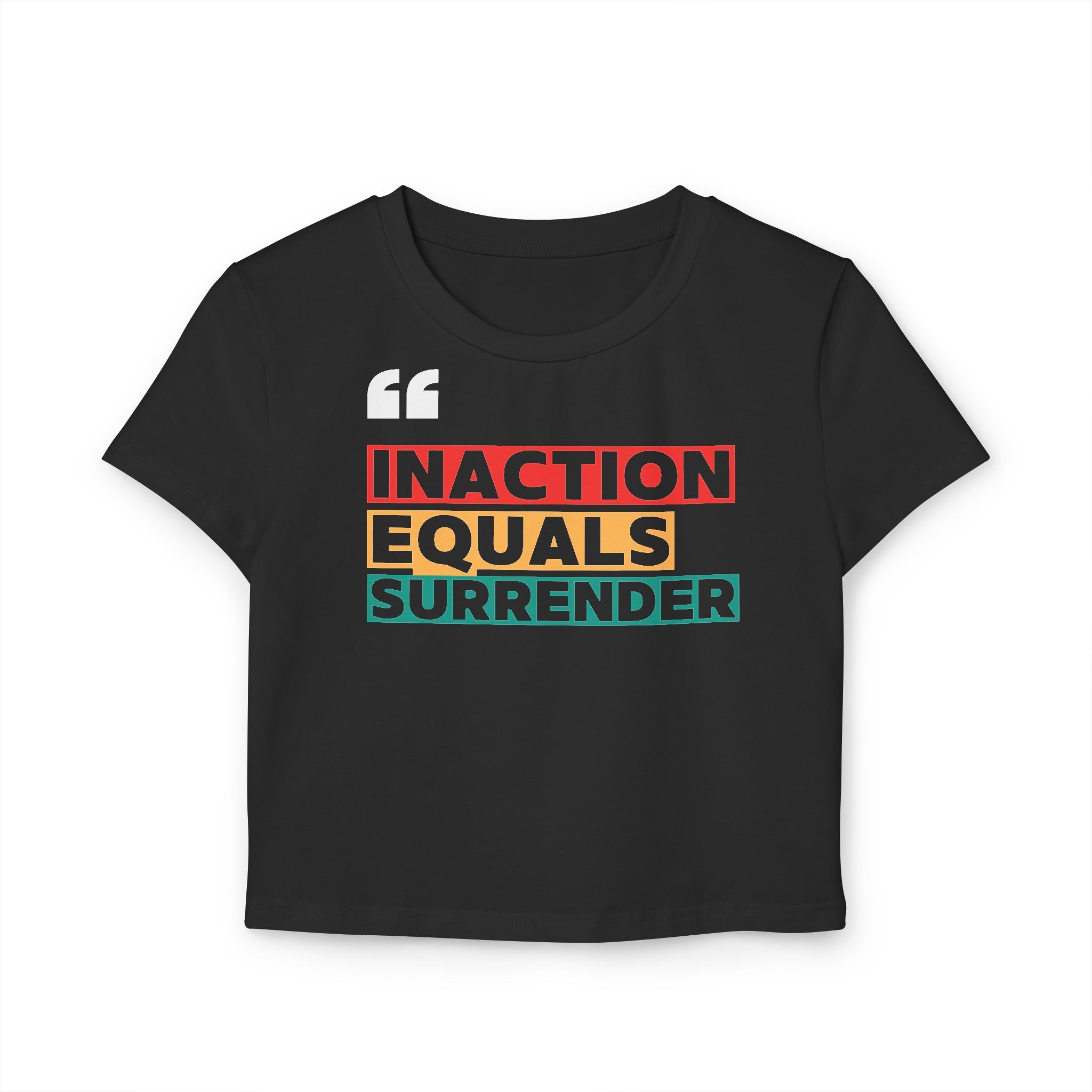 Inaction Equals Surrender | Women’s Organic Fitted Resistance Baby Tee | Sizes Up To XL