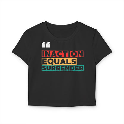 Inaction Equals Surrender | Women’s Organic Fitted Resistance Baby Tee | Sizes Up To XL