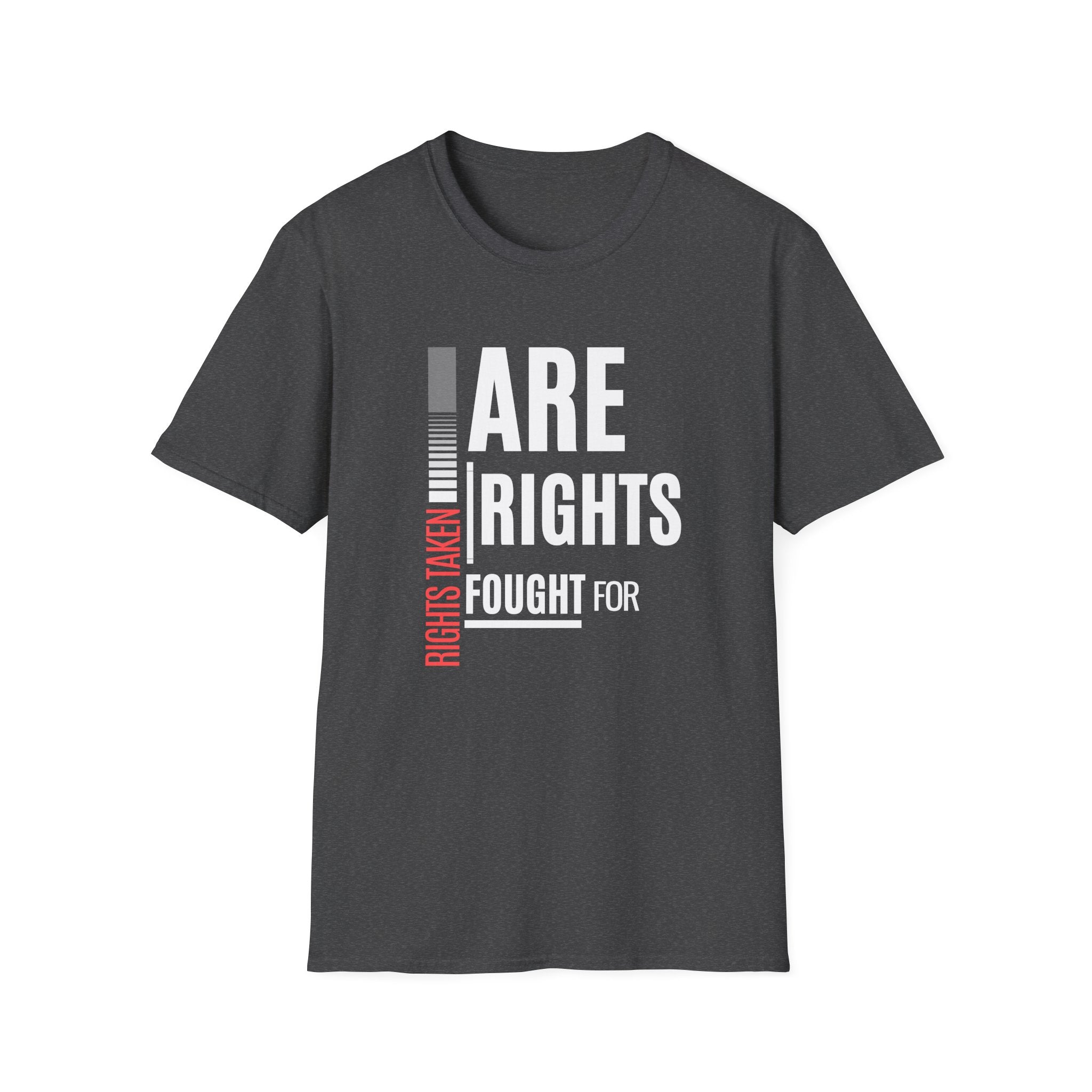 Rights Taken Are Rights Fought For | Men’s 100% Cotton T-Shirt | Sizes XS to 5XL