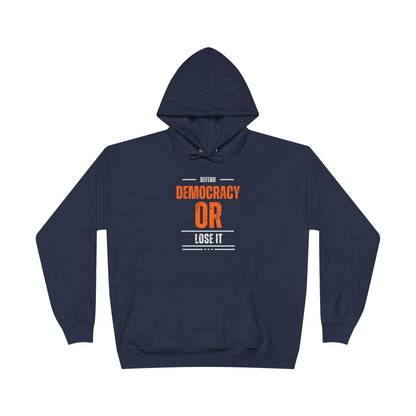 Defend Democracy or Lose It | Women’s EcoSmart® Pullover Hoodie | Sizes Up To 3XL