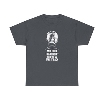 Men Built This Country | Men's 100% Cotton T-Shirt | Sizes Up To 5XL