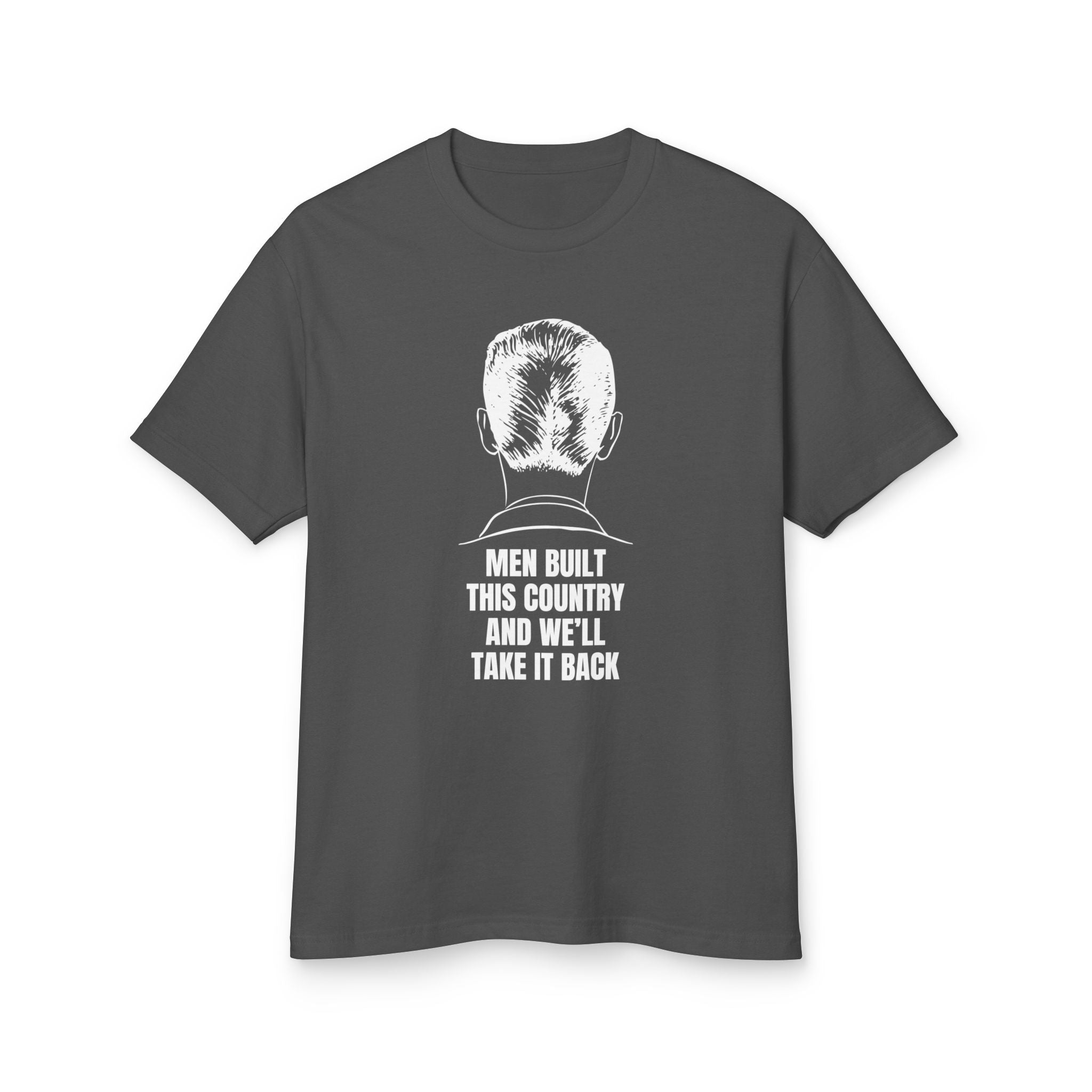 Men Built This Country | Men's Garment-Dyed T-Shirt | Sizes Up To 3XL