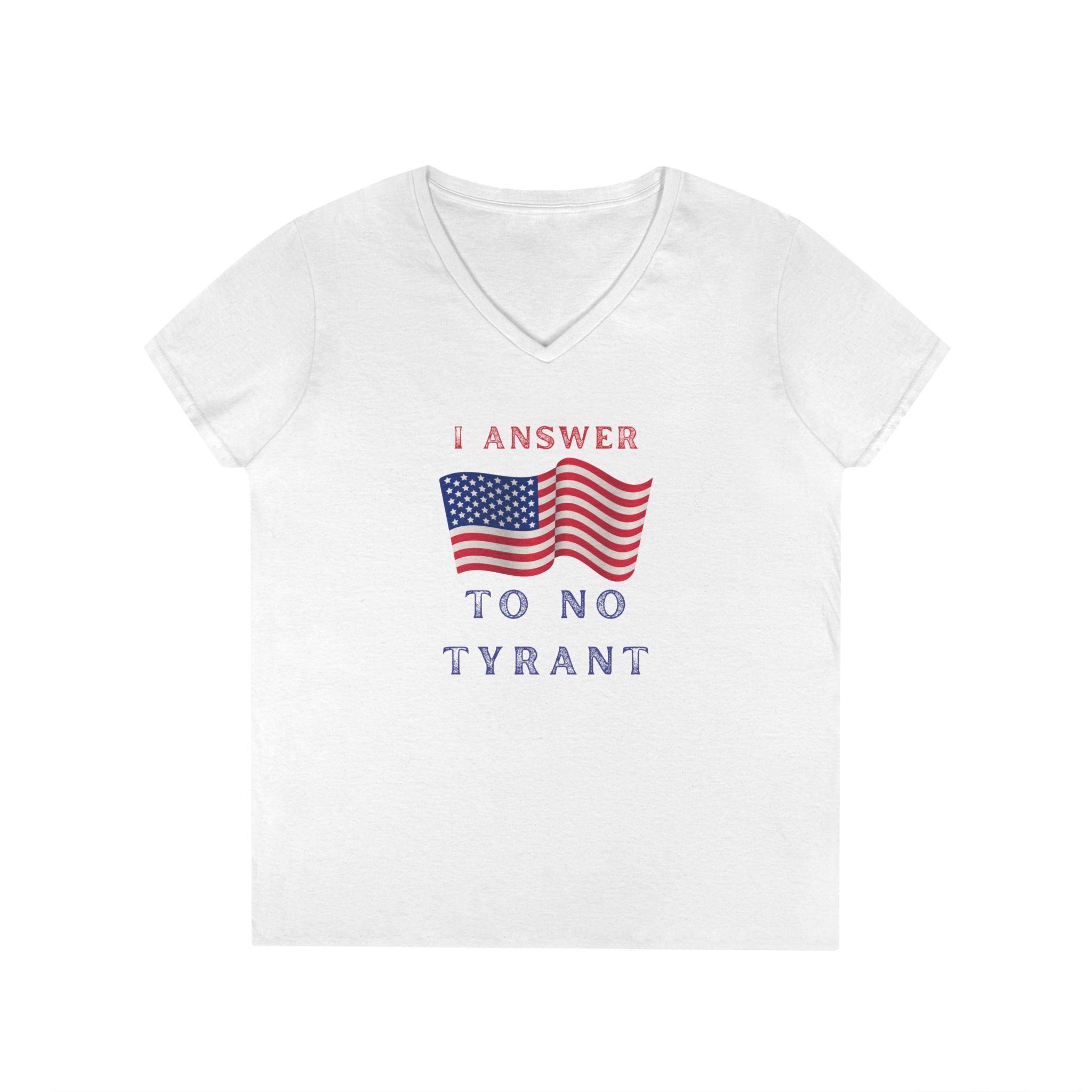 I Answer to No Tyrant | Women's V-Neck T-shirt | Sizes S to 3XL