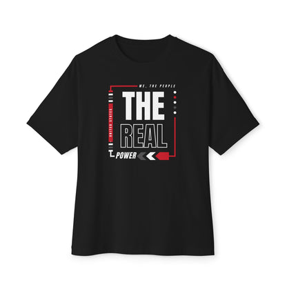 We, The People: The Real Power | Men's Oversized Boxy T-Shirt | Sizes Up To 3XL