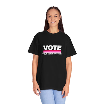 Unisex Garment-Dyed T-shirt | VOTE Your Voice Matters