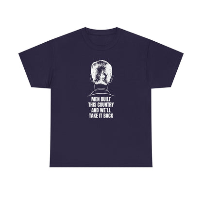 Men Built This Country | Men's 100% Cotton T-Shirt | Sizes Up To 5XL