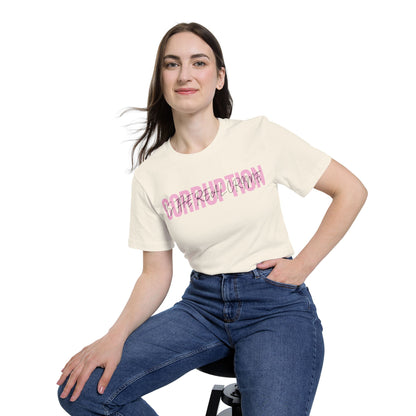 Corruption Is The Real Crime | Women's 100% Cotton T-Shirt | Sizes Up To 3XL