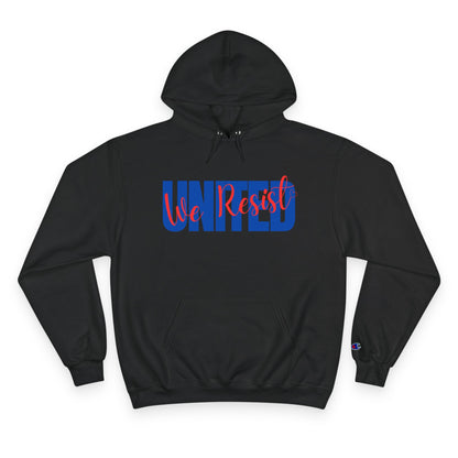 United We Resist | Women’s Champion® Hoodie | Sizes Up To 3XL