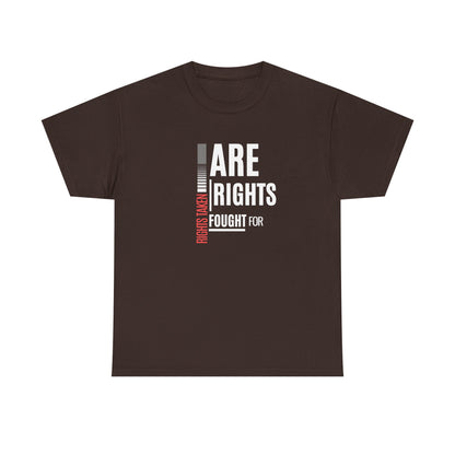 Rights Taken Are Rights Fought For | Women's 100% Ethical Sourced Cotton T-Shirt | Sizes Up To 5XL