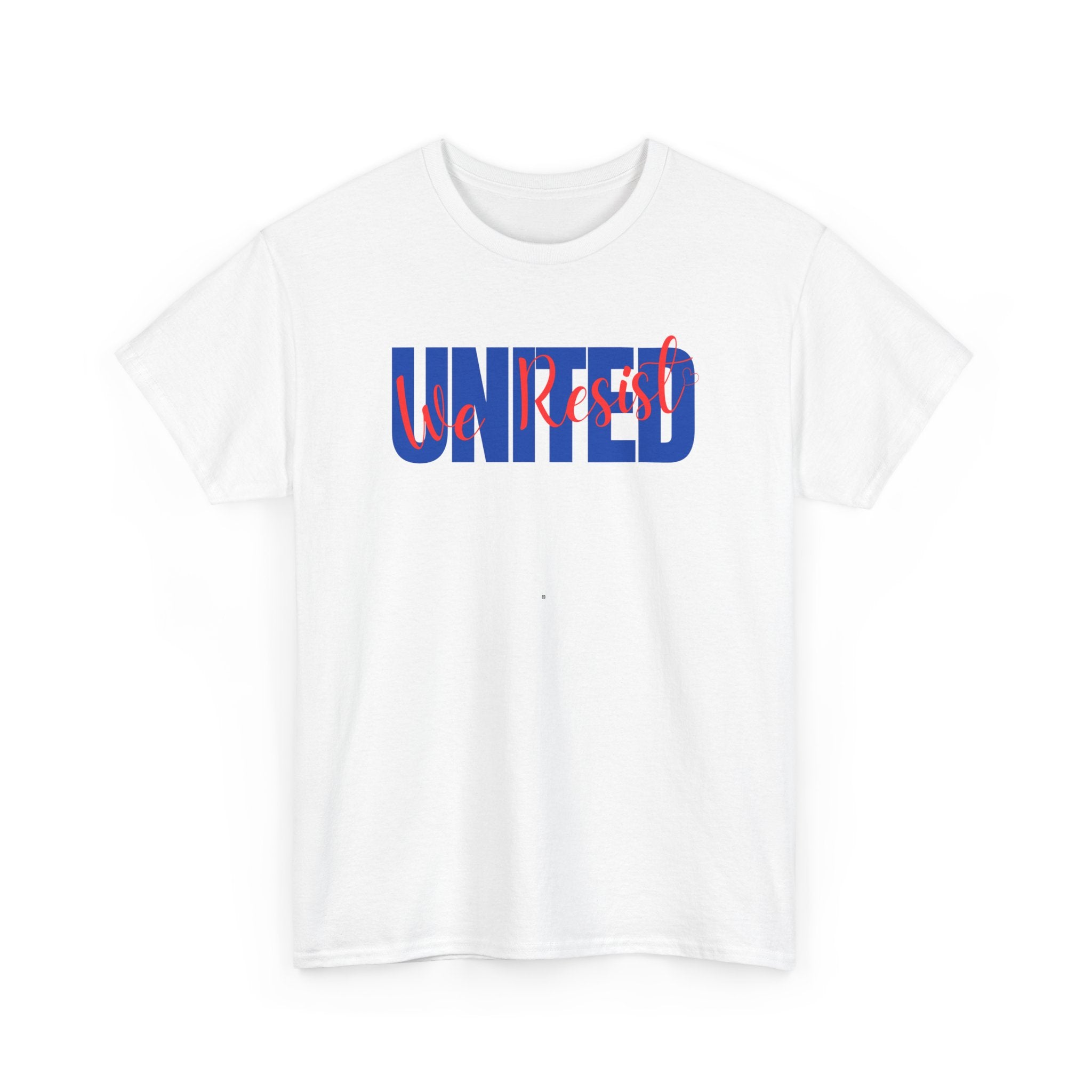 United We Resist | Men’s Heavy 100% Cotton T-Shirt | Sizes Up To 5XL