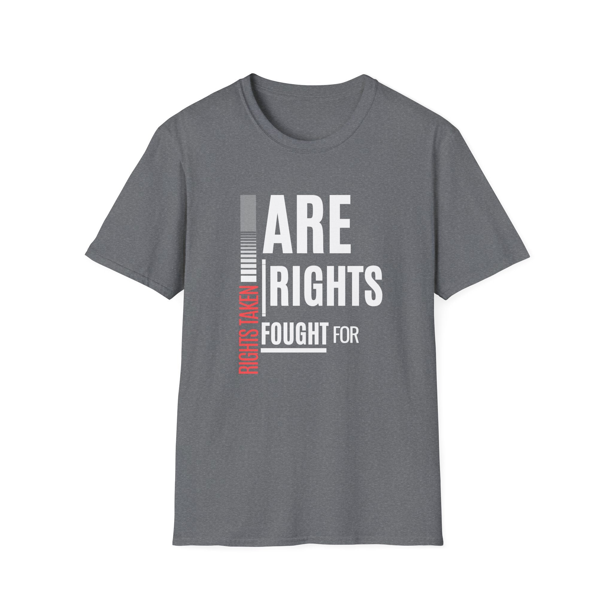 Rights Taken Are Rights Fought For | Men’s 100% Cotton T-Shirt | Sizes XS to 5XL