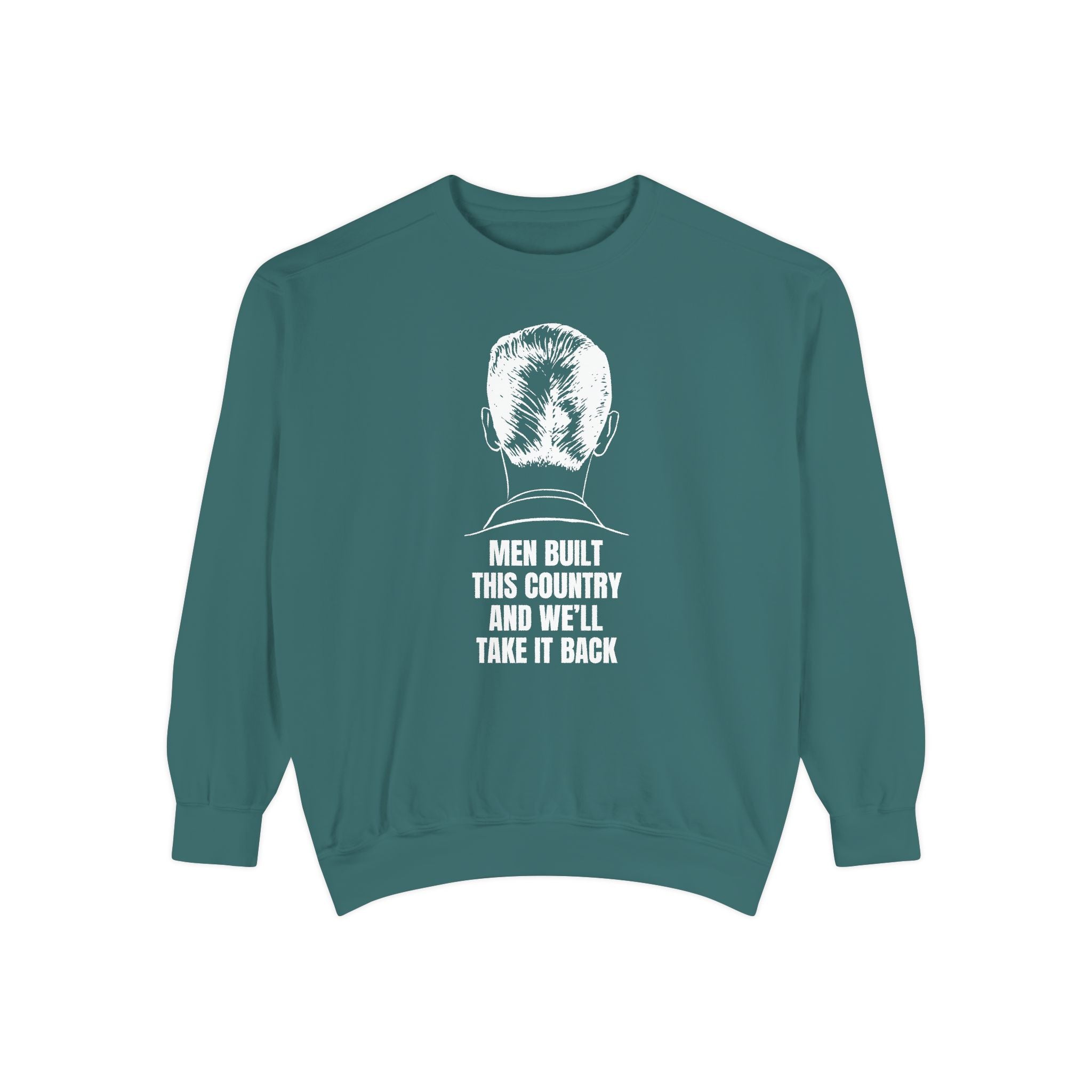 Men Built This Country | Men's Sweatshirt For Leaders & Patriots | Sizes Up To 3XL