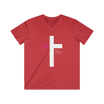 They Profit While We Suffer | Men’s 100% Cotton Fitted V-Neck Tee | Sizes Up To 2XL