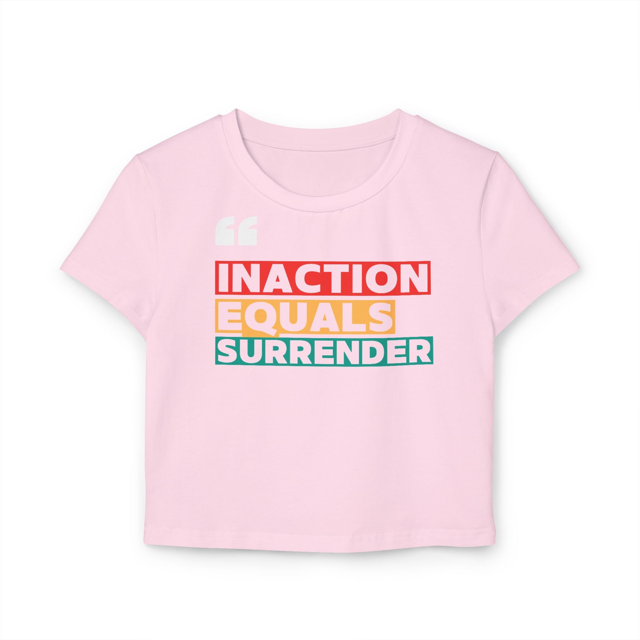 Inaction Equals Surrender | Women’s Organic Fitted Resistance Baby Tee | Sizes Up To XL