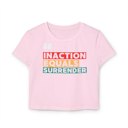 Inaction Equals Surrender | Women’s Organic Fitted Resistance Baby Tee | Sizes Up To XL