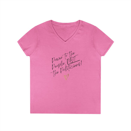 Power to the People, Not the Politicians! | Women's 100% Cotton V-Neck T-Shirt | Sizes Up To 3XL