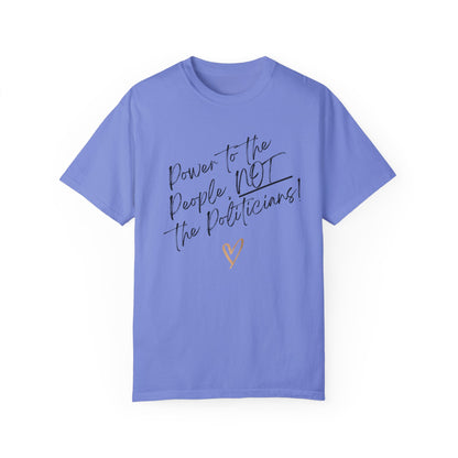 Power to the People, NOT the Politicians! | Women’s Soft 100% USA Cotton T-Shirt | Sizes Up To 4XL
