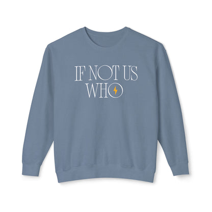 'If Not Us, Who' | Men's Crewneck Sweatshirt | Sizes Up To 3XL