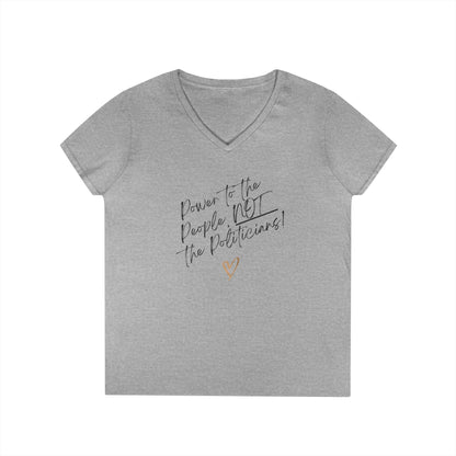 Power to the People, Not the Politicians! | Women's 100% Cotton V-Neck T-Shirt | Sizes Up To 3XL