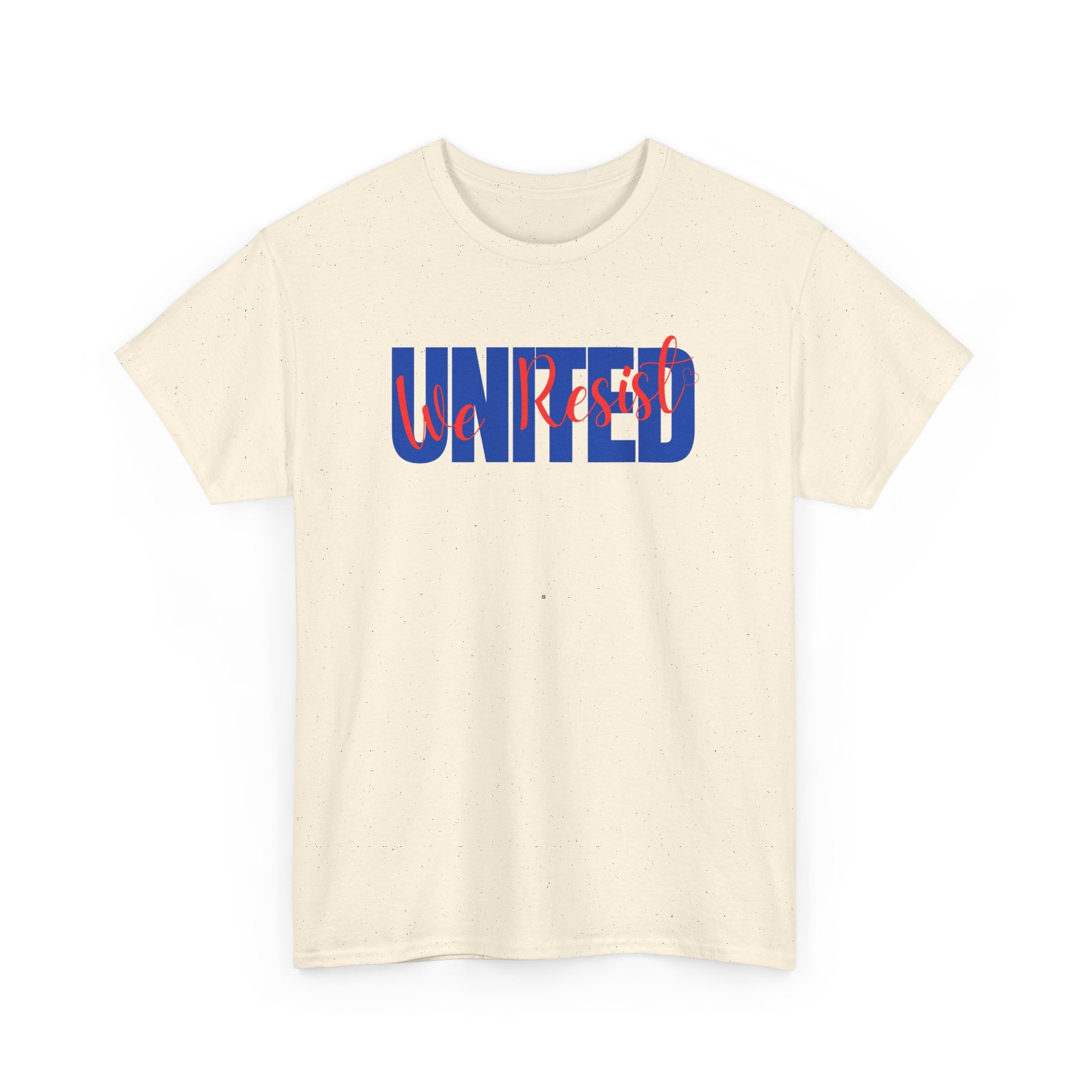 United We Resist | Men’s Heavy 100% Cotton T-Shirt | Sizes Up To 5XL