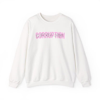 Corruption is the Real Crime | Women's Crewneck Sweatshirt | Sizes Up To 5XL