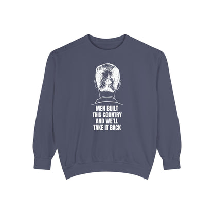 Men Built This Country | Men's Sweatshirt For Leaders & Patriots | Sizes Up To 3XL