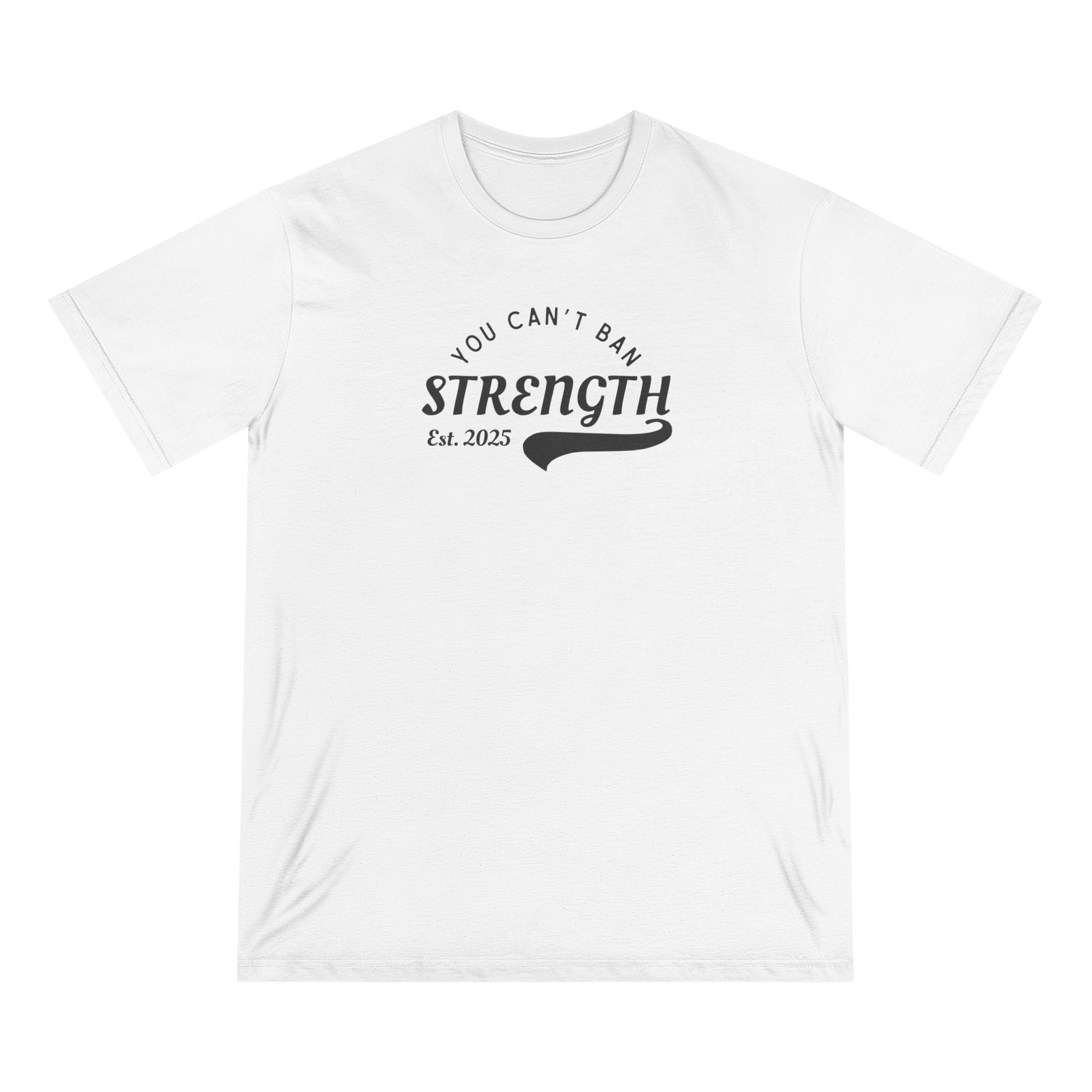 You Can’t Ban Strength | Men's Organic T-Shirt | Sizes Up To 3XL