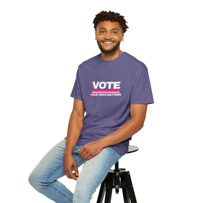 Unisex Garment-Dyed T-shirt | VOTE Your Voice Matters