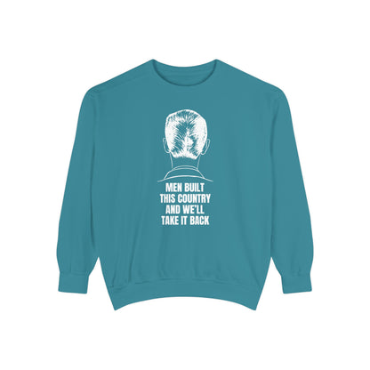Men Built This Country | Men's Sweatshirt For Leaders & Patriots | Sizes Up To 3XL