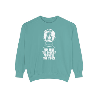Men Built This Country | Men's Sweatshirt For Leaders & Patriots | Sizes Up To 3XL