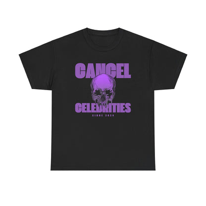 Unisex Heavy Cotton Tee | Cancel Celebrities