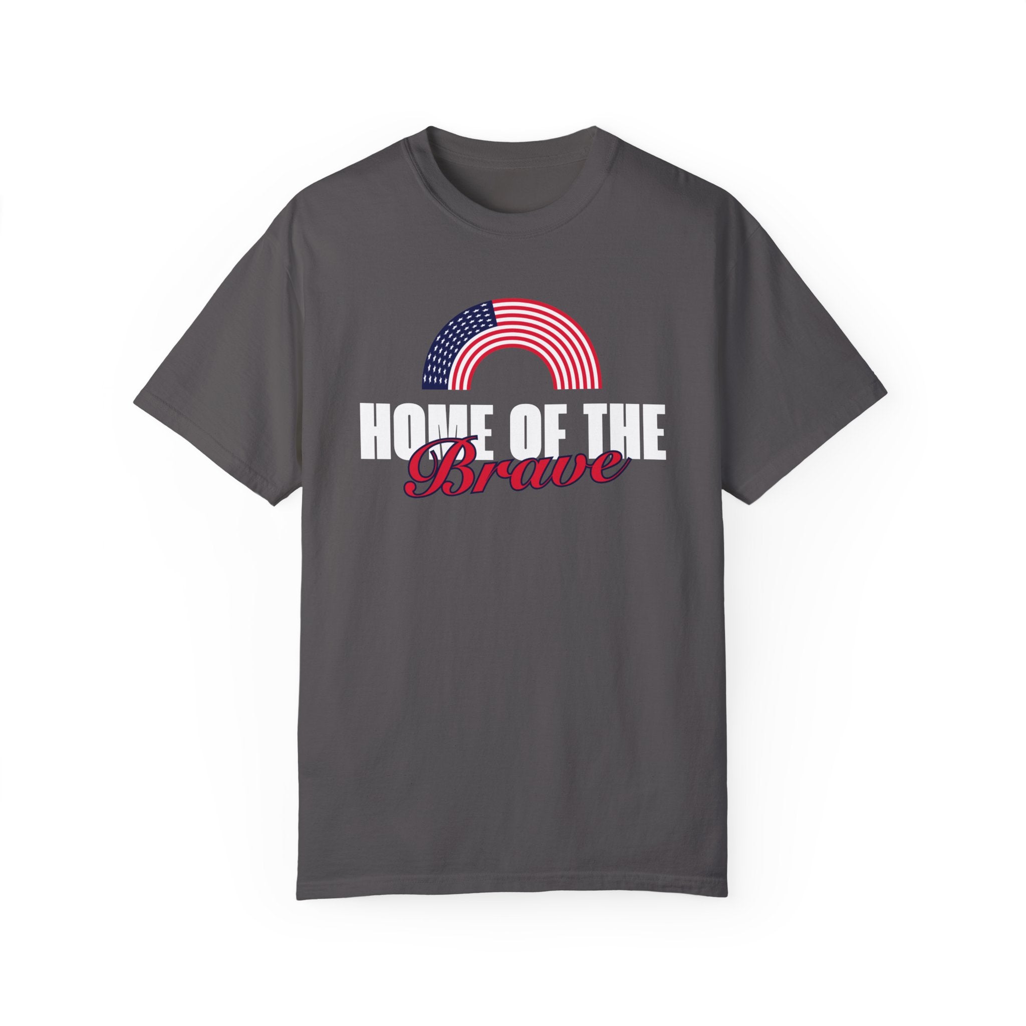 Home of the Brave | Men's 100% USA Cotton Garment-Dyed T-Shirt | Sizes Up To 4XL