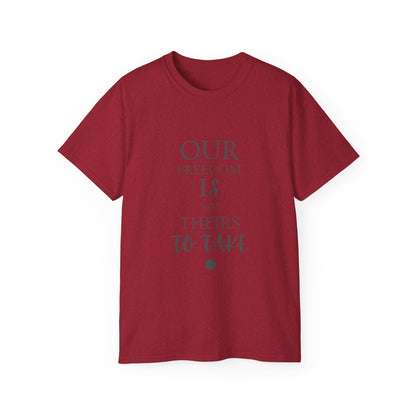 Our Freedom Is NOT Theirs to Take | Women's Empowerment Tee | Sizes Up To 5XL