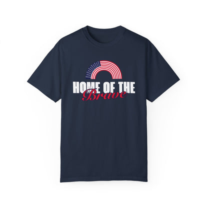 Home of the Brave | Men's 100% USA Cotton Garment-Dyed T-Shirt | Sizes Up To 4XL