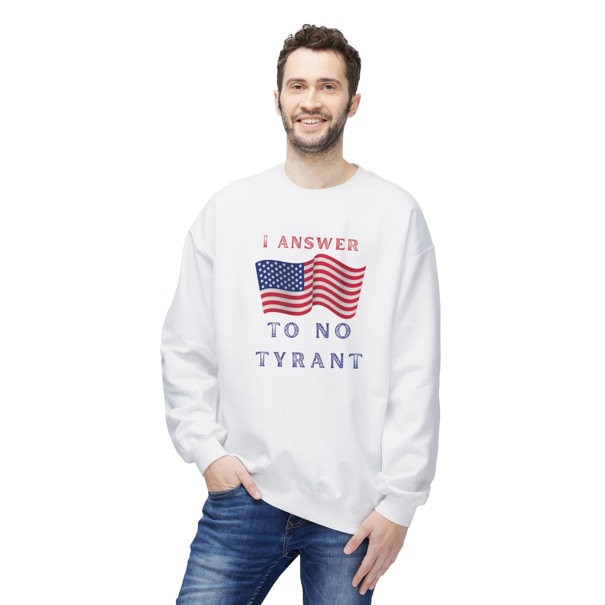 'I Answer to No Tyrant' | Men's Patriotic Crewneck Sweatshirt | Sizes Up To 4XL