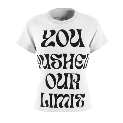 Women's Cut & Sew Tee (AOP) | You Pushed Our Limit (front) We Will Not Back Down (back)