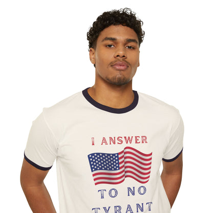 I Answer to No Tyrant | Men's Cotton Ringer T-Shirt | Sizes Up To 3XL