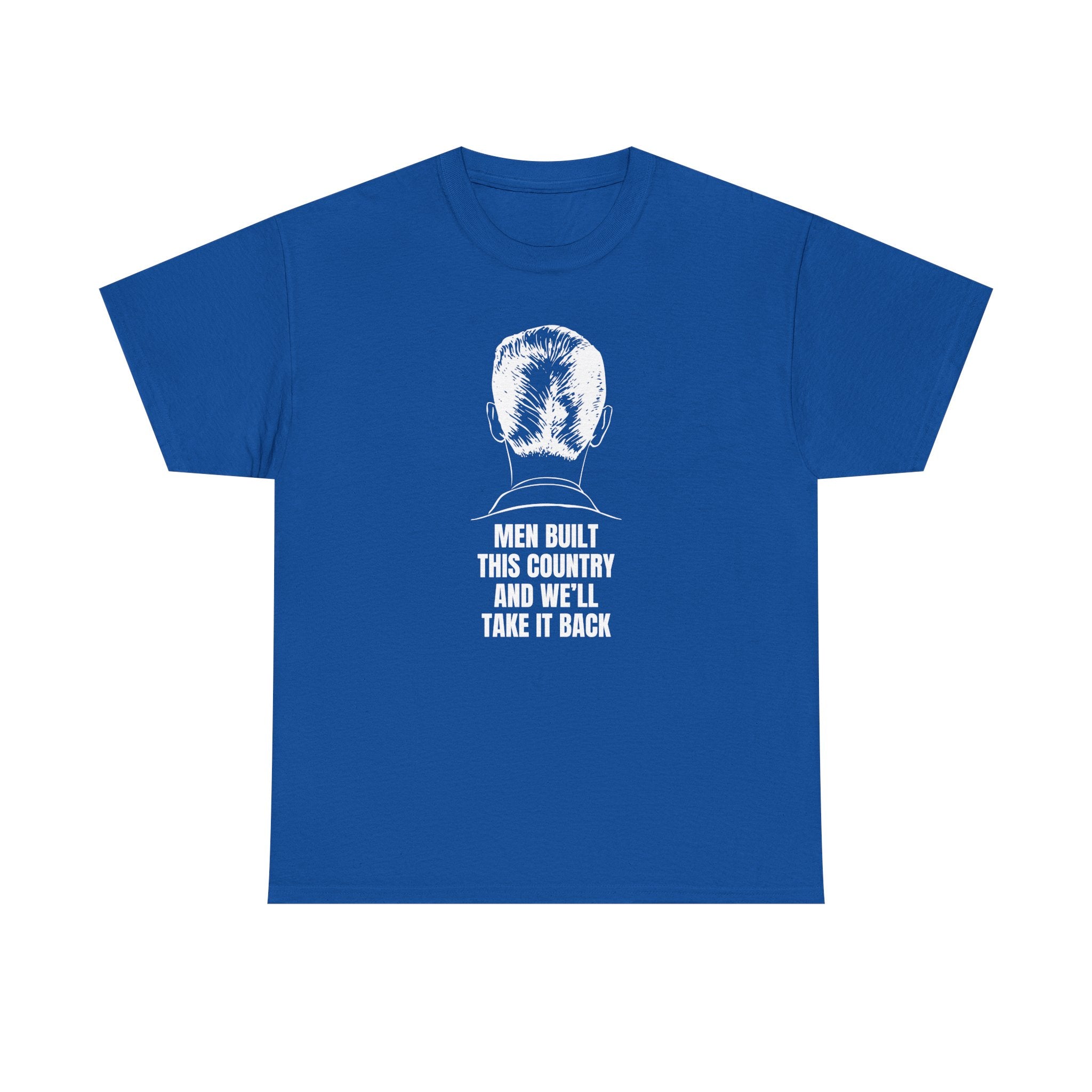 Men Built This Country | Men's 100% Cotton T-Shirt | Sizes Up To 5XL