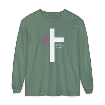 They Profit While We Suffer | Men’s 100% Ring-Spun Cotton Long Sleeve Tee | Sizes Up To 3XL
