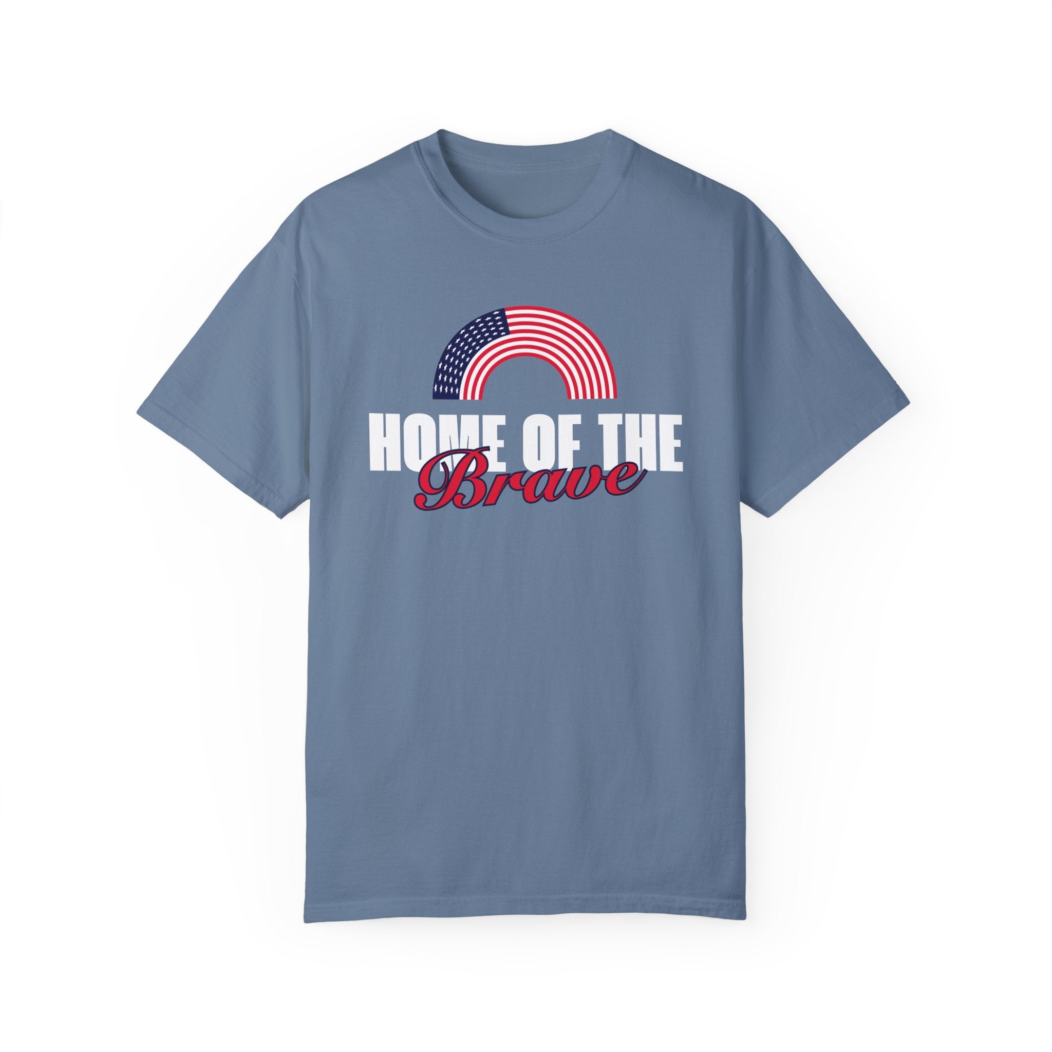 Home of the Brave | Men's 100% USA Cotton Garment-Dyed T-Shirt | Sizes Up To 4XL