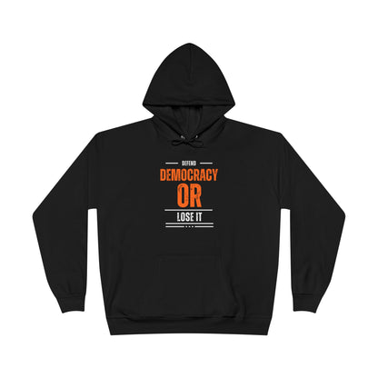 Defend Democracy or Lose It | Women’s EcoSmart® Pullover Hoodie | Sizes Up To 3XL