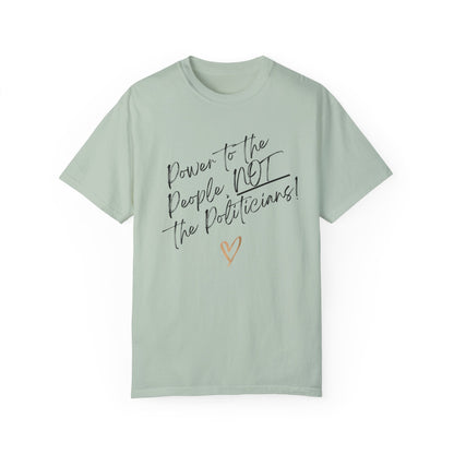 Power to the People, NOT the Politicians! | Women’s Soft 100% USA Cotton T-Shirt | Sizes Up To 4XL